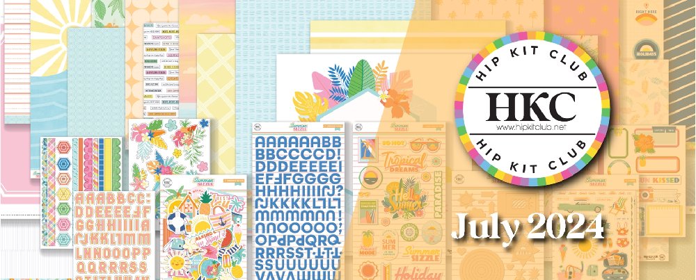 Announcing the July 2024 Hip Kit Club Scrapbooking Kits